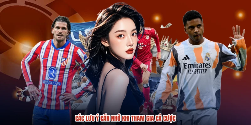 Các lưu ý cần nhớ khi tham gia cá cược Các lưu ý cần nhớ khi tham gia cá cược