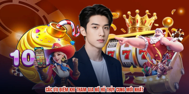 Các ưu điểm khi tham gia nổ hũ thủy cung mới nhất Các ưu điểm khi tham gia nổ hũ thủy cung mới nhất