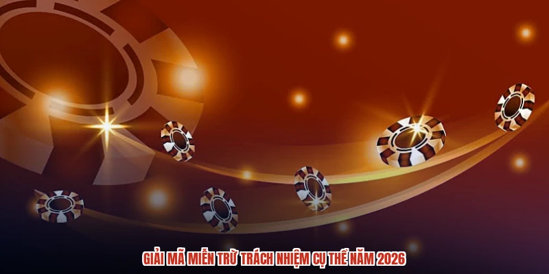 Giải mã miễn trừ trách nhiệm cụ thể năm 2026