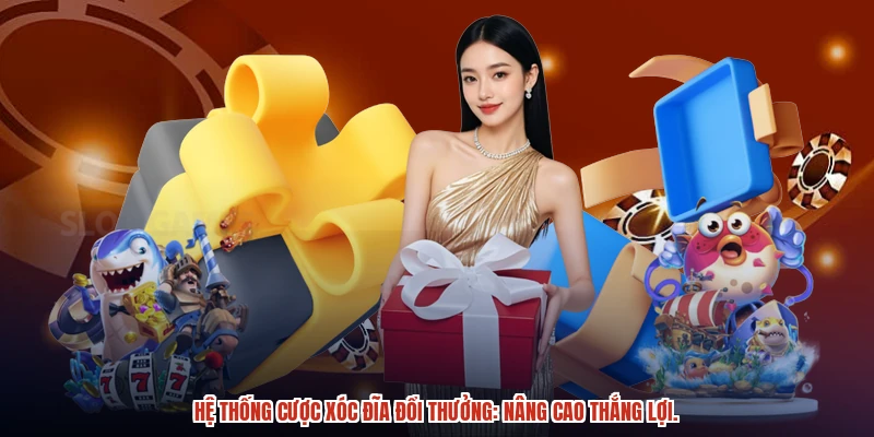 Hệ thống cược xóc đĩa đổi thưởng nâng cao thắng lợi. Hệ thống cược xóc đĩa đổi thưởng nâng cao thắng lợi.