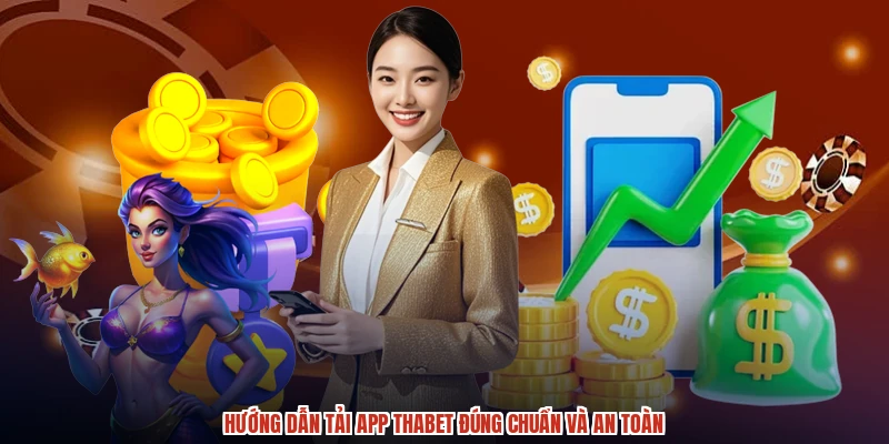 Hướng dẫn tải app THABET đúng chuẩn và an toàn Hướng dẫn tải app THABET đúng chuẩn và an toàn