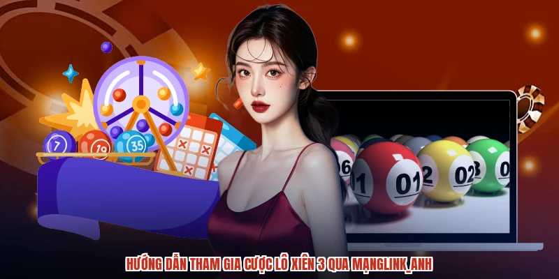Hướng dẫn tham gia cược lô xiên 3 qua mạnganh Hướng dẫn tham gia cược lô xiên 3 qua mạnganh