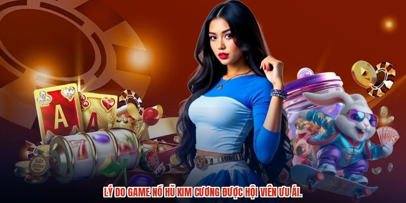 Lý do game nổ hũ kim cương được hội viên ưu ái. Lý do game nổ hũ kim cương được hội viên ưu ái.