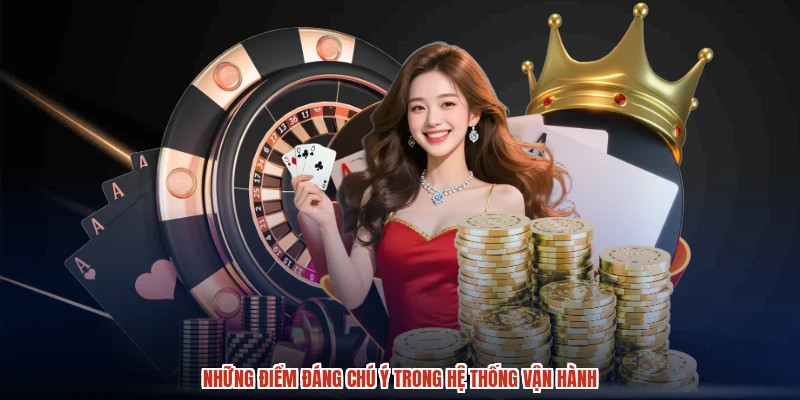 Những điểm đáng chú ý trong hệ thống vận hành