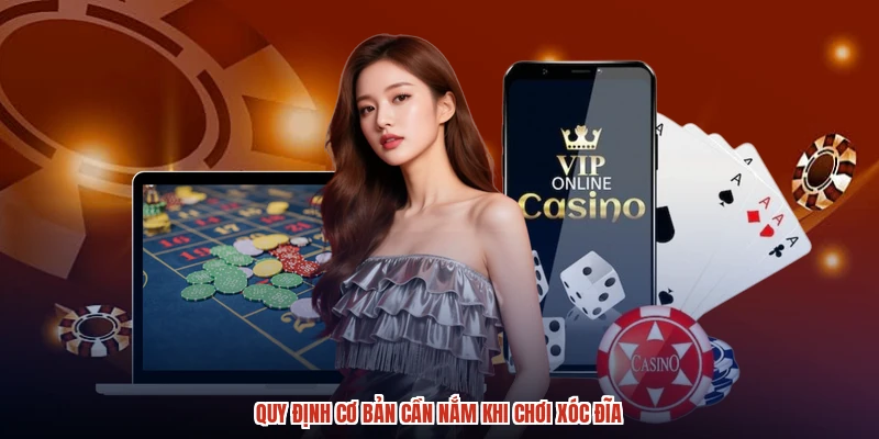Quy định cơ bản cần nắm khi chơi xóc đĩa