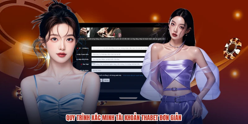 Quy trình xác minh tài khoản THABET đơn giản Quy trình xác minh tài khoản THABET đơn giản