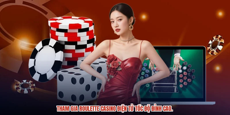 Tham gia roulette casino điện tử tốc độ đỉnh cao. Tham gia roulette casino điện tử tốc độ đỉnh cao.