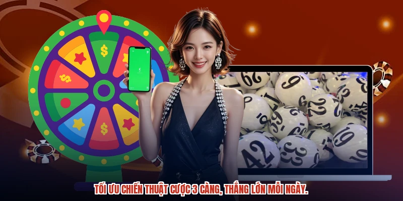 Tối ưu chiến thuật cược 3 càng, thắng lớn mỗi ngày. Tối ưu chiến thuật cược 3 càng, thắng lớn mỗi ngày.