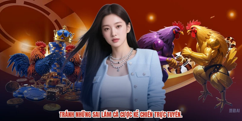Tránh những sai lầm cá cược kê chiến trực tuyến. Tránh những sai lầm cá cược kê chiến trực tuyến.